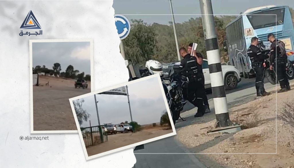 شرطة "إسرائيل" تقتحم العراقيب مسلوبة الاعتراف لتنفيذ حملة اعتقالات