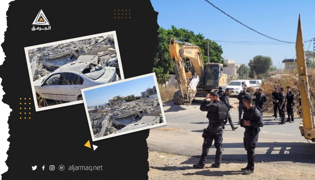 هدمت منزلها واعتقلت نجلها.. الجرافات الإسرائيلية تهدم منزل فلسطينية في الطيرة